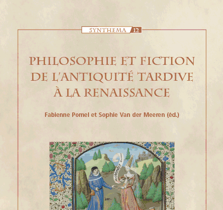 Philosophie et fiction de l'Antiquité tardive à la Renaissance